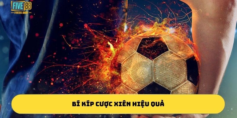 Bí kíp cược xiên hiệu quả