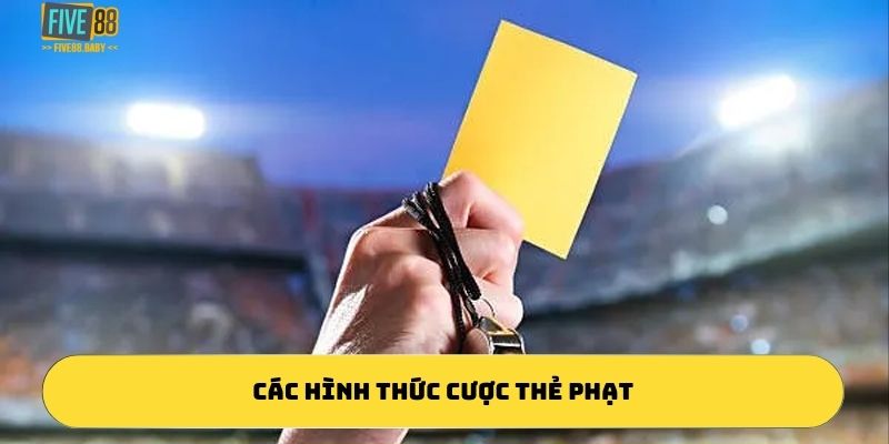 Các hình thức cược thẻ phạt
