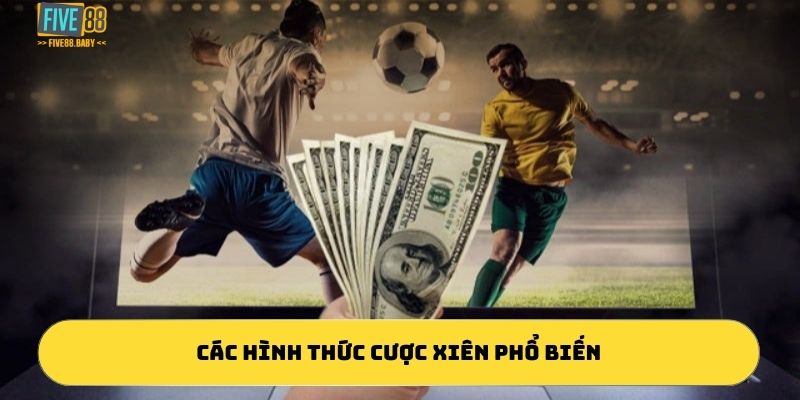 Các hình thức cược xiên phổ biến