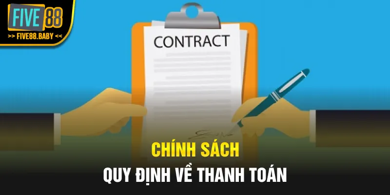 Chính sách quy định về thanh toán