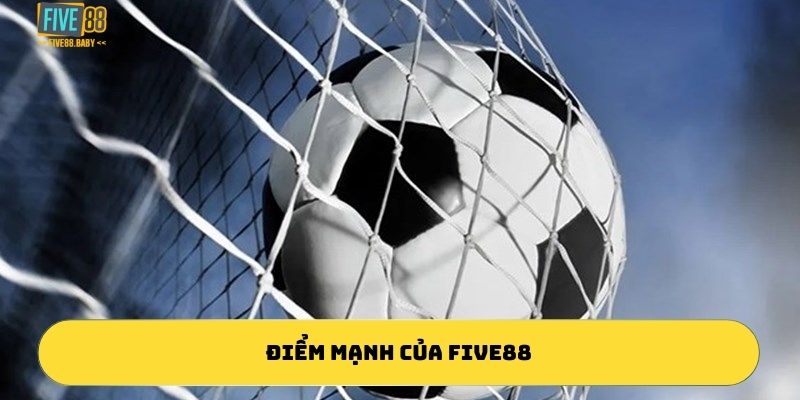 Điểm mạnh của thể thao five88