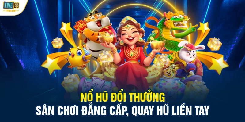 nổ hũ đổi thưởng
