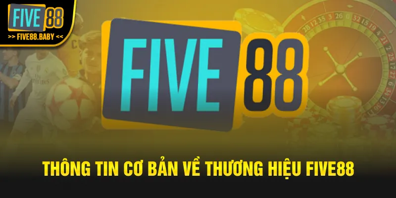 Thông tin cơ bản về thương hiệu Five88